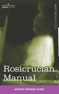 Rosicrucian Manual - Hardcover