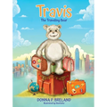 Travis: The Traveling Bear - Hardcover