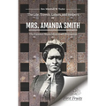 The Life, Travels, Labors, and Helpers of Mrs. Amanda Smith - Paperback
