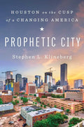 Prophetic City: Houston on the Cusp of a Changing America - Hardcover