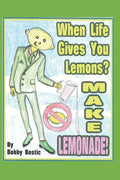 When Life Gives You Lemons Make Lemonade - Paperback