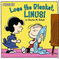 Lose the Blanket, Linus! - Paperback