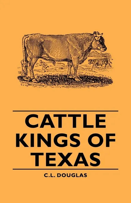 Cattle Kings of Texas - Paperback
