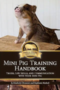 Mini Pig Training Book: Tricks, Life Skills, and Communication with Your Mini Pig - Paperback