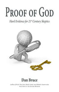 Proof of God: Hard Evidence for 21st Century Skeptics - Paperback