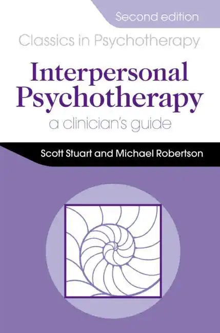 Interpersonal Psychotherapy 2e a Clinician's Guide: A Clinician's Guide - Paperback