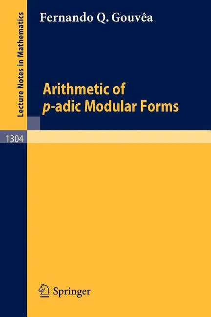 Arithmetic of P-Adic Modular Forms - Paperback