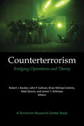 Counterterrorism: Bridging Operations and Theory: A Terrorism Research Center Book - Paperback