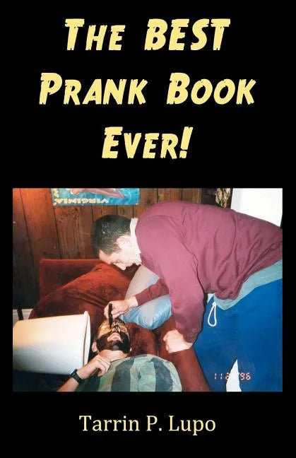The BEST Prank Book Ever! - Paperback