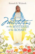MEDITATIONS on the MYSTERIES of the ROSARY - Paperback