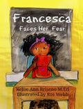 Francesca Faces Her Fear - Hardcover