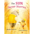 The Sun Never Hurries - Hardcover