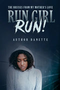 Run Girl Run: The Bruises from My Mother Love - Paperback