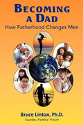Becoming a Dad, how fatherhood changes men: How Fatherhood Changes Men - Paperback