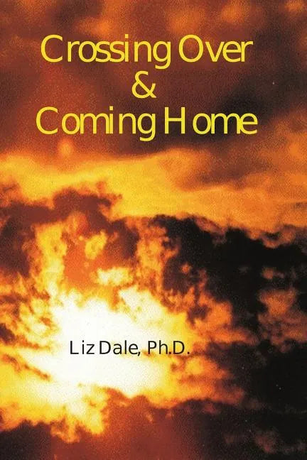 Crossing Over and Coming Home - Paperback