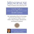 Menopause: Manage Its Symptoms with the Blood Type Diet: The Individualized Plan for Preventing and Treating Hot Flashes, Lossof - Paperback