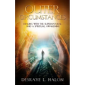 Outer Circumstances: Dealing with the Supernatural and a Spiritual Awakening - Paperback