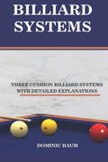 Billiard Systems: Three Cushion Billiard Systems - Paperback