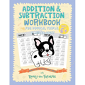 Addition and Subtraction Workbook for Double, Triple, & Multi-Digit: Practice 100 Days of Math Drills with Ronny the Frenchie - Paperback
