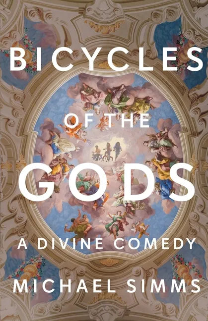 Bicycles of the Gods: A Divine Comedy - Paperback