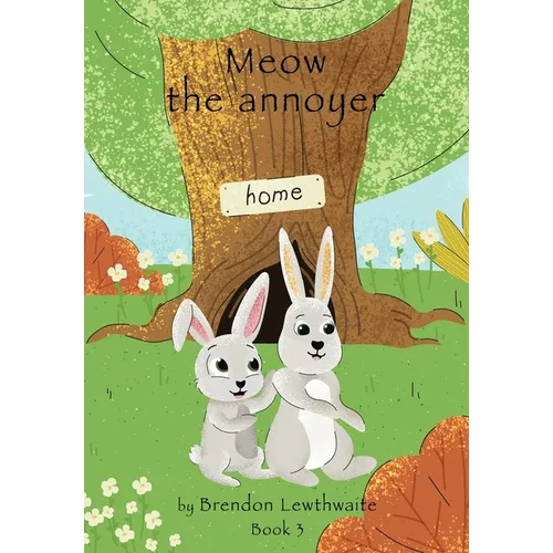 Meow the annoyer!: He also has a brother - Paperback