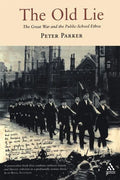 The Old Lie: The Great War and the Public-School Ethos - Paperback