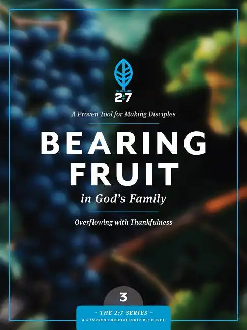 Bearing Fruit in God's Family: Overflowing with Thankfulness - Paperback