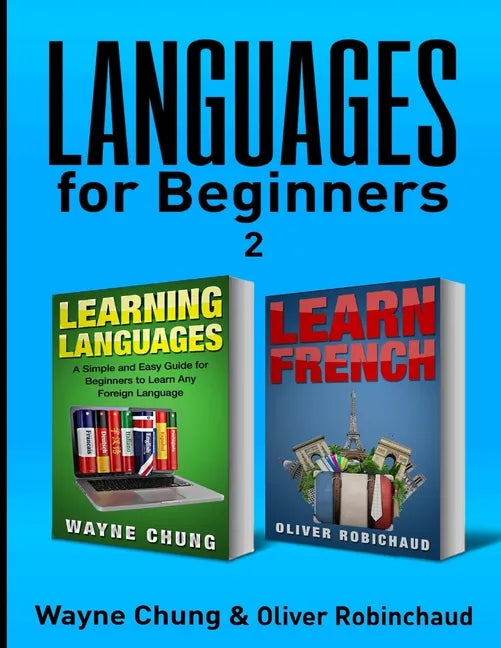 Learn French: 2 Books in 1! A Fast and Easy Guide for Beginners to Learn Conversational French, A Simple and Easy Guide for Beginner - Paperback