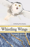 Whistling Wings: A Whistling Pines Mystery - Paperback