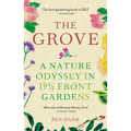 The Grove: A Nature Odyssey in 19 1/2 Front Gardens - Paperback
