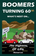 Boomers turning 60ish: What's next on the highway of life - Paperback