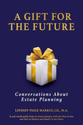 A Gift For The Future: Conversations About Estate Planning - Paperback