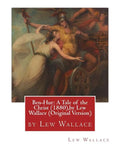 Ben-Hur: A Tale of the Christ (1880), by Lew Wallace (Original Version) - Paperback
