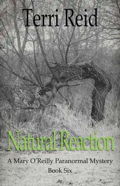 Natural Reaction: A Mary O'Reilly Paranormal Mystery - Book Six - Paperback