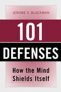 101 Defenses: How the Mind Shields Itself [With Pocket Reference] - Paperback