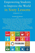 Empowering Students to Improve the World in Sixty Lessons. Version 1.0 - Paperback