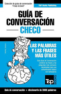 Guía de Conversación Español-Checo y vocabulario temático de 3000 palabras - Paperback