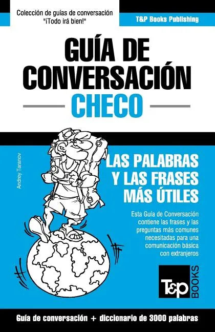 Guía de Conversación Español-Checo y vocabulario temático de 3000 palabras - Paperback