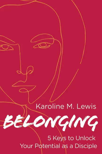 Belonging: 5 Keys to Unlock Your Potential as a Disciple - Paperback