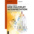 NMR Multiplet Interpretation: An Infographic Walk-Through - Paperback