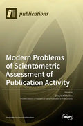 Modern Problems of Scientometric Assessment of Publication Activity - Hardcover