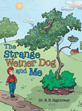 The Strange Weiner Dog and Me - Hardcover
