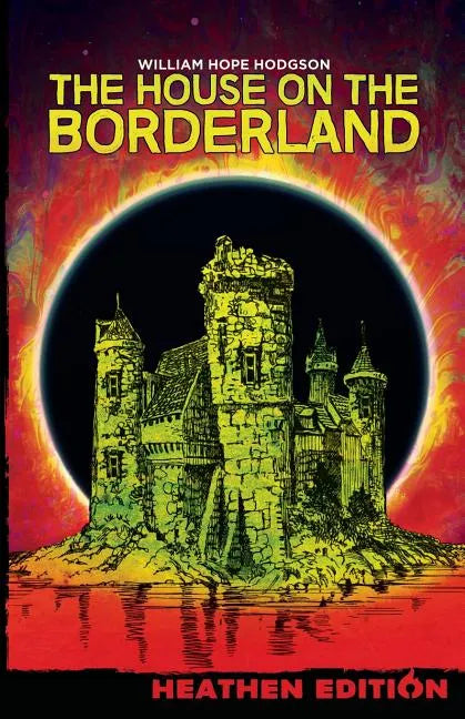The House on the Borderland (Heathen Edition) - Paperback