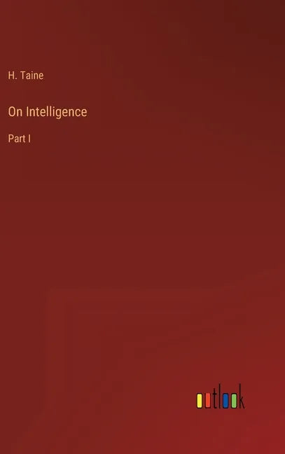 On Intelligence: Part I - Hardcover