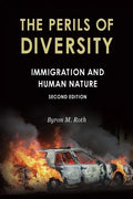 The Perils of Diversity: Immigration and Human Nature - Paperback