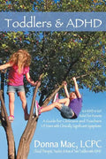 Toddlers & ADHD: Relief for Parents, a Guide for Clinicians and Teachers - Paperback