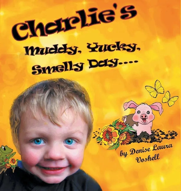 Charlie's Muddy, Yucky, Smelly Day - Hardcover