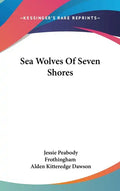 Sea Wolves Of Seven Shores - Hardcover