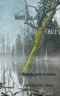 Honey Island Swamp Child: Disquieting Stories for Autumn - Paperback
