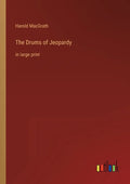 The Drums of Jeopardy: in large print - Paperback